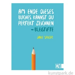 Am Ende dieses Buches kannst du perfekt zeichnen - Bleistifte, CV