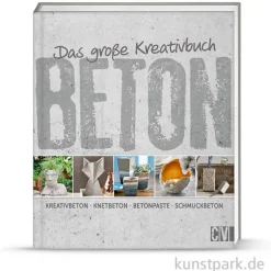 Das große Kreativbuch Beton, Christophorus Verlag