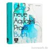 Das neue Aquarell-Praxis-Buch, Edition Fischer