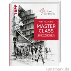Die Kunst des Zeichnens Masterclass - Skizzieren, Topp Verlag