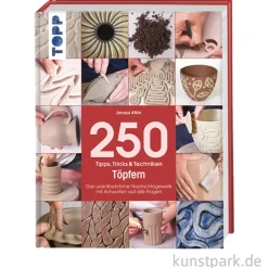 250 Tipps, Tricks & Techniken - Töpfern, Topp Verlag